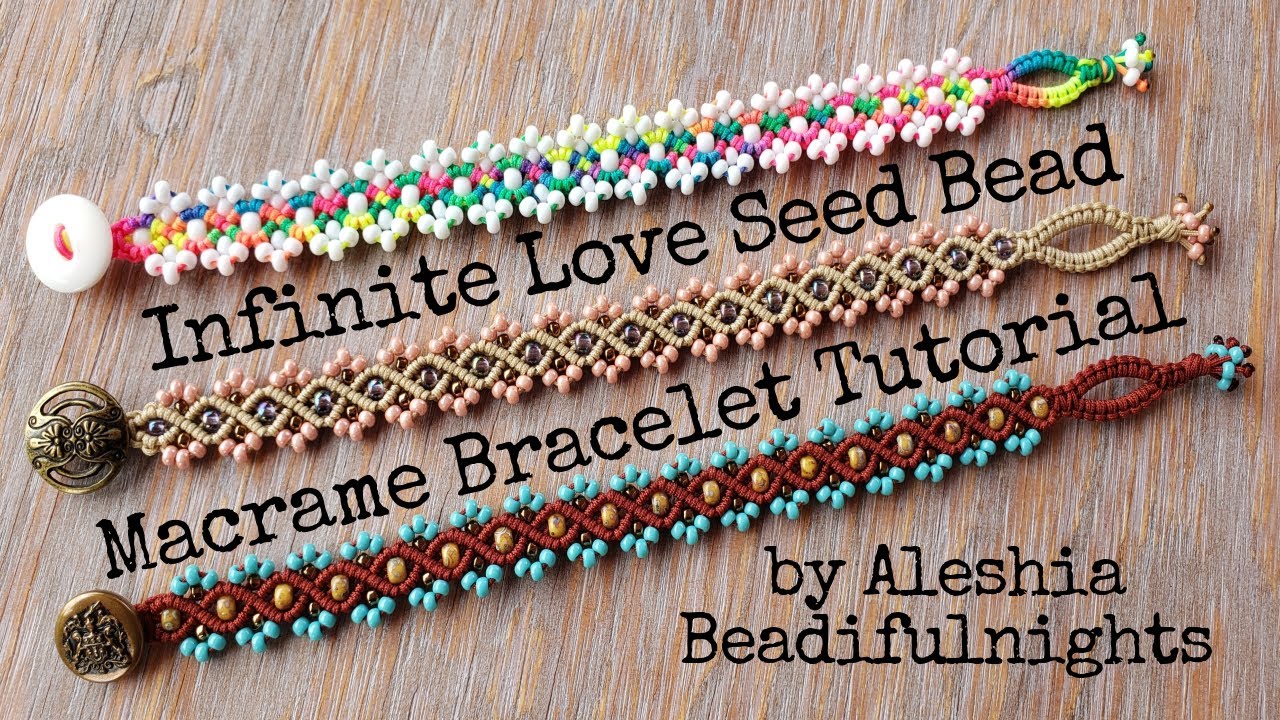 Infinite Love Seed Bead Macrame Bracelet Tutorial