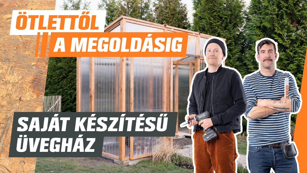 Saját készítésű üvegház - Ötlettől a megoldásig - OBI