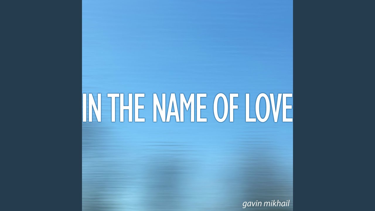 In The Name Of Love - Acoustic