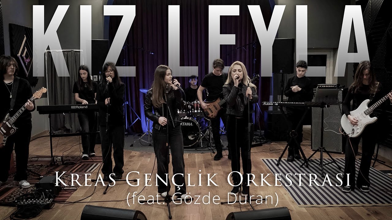 Kız Leyla - Kreas Gençlik Orkestrası (feat. Gözde Duran)