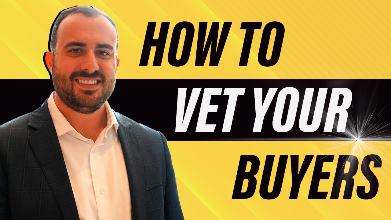 How To Vet Your Buyers Like a Pro Business Broker!
