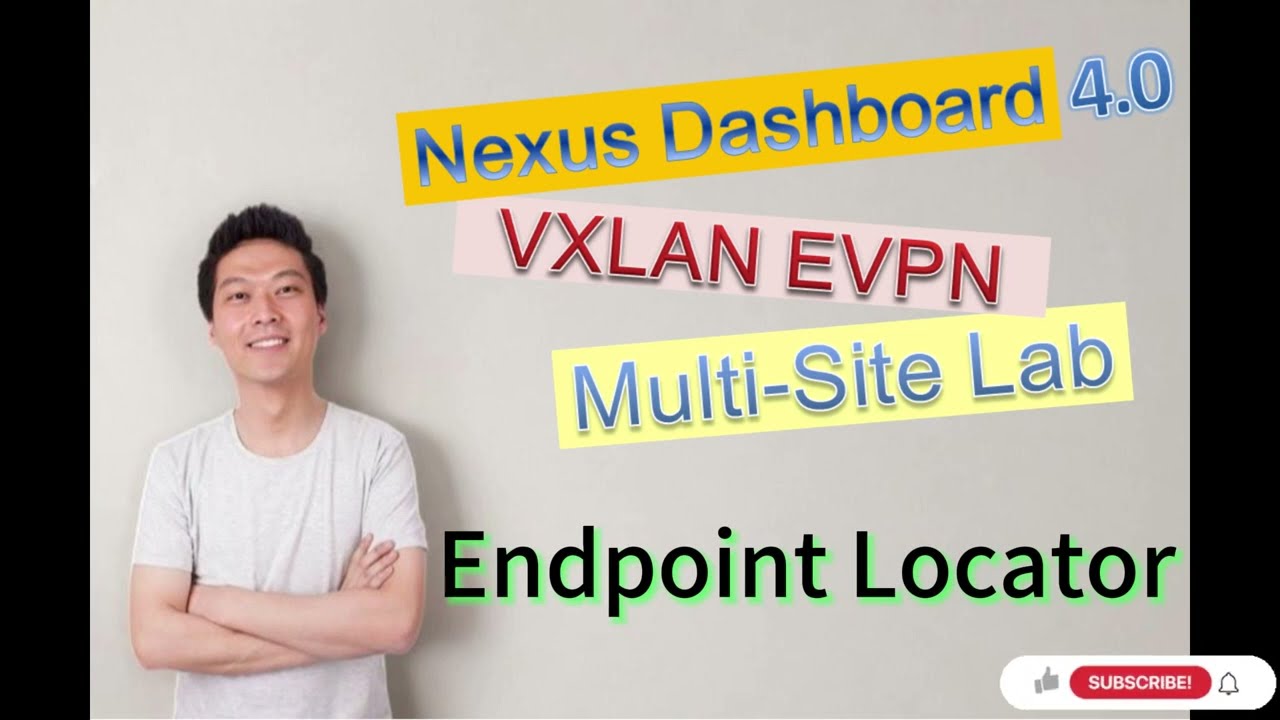 Nexus Dashboard v4.0 - VXLAN EVPN Multi-Site: 7. Endpoint Locator