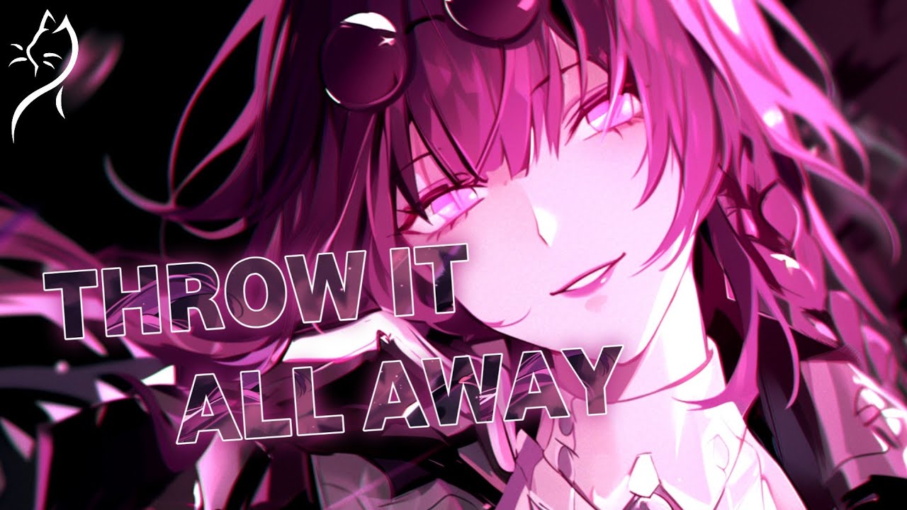 Nightcore – Bryce Savage - Throw It All Away (Lyrics)