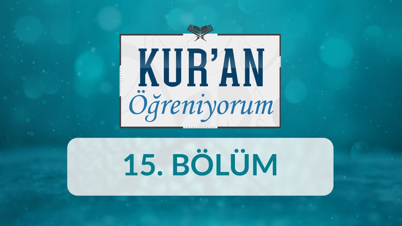 Zamir (Hâ Harfi) - Kur'an Öğreniyorum 15.Bölüm
