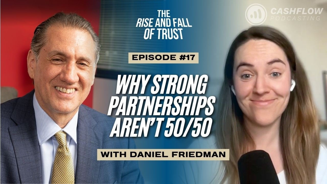 Commitment Over Balance: Why Strong Partnerships Aren’t 50/50 with Daniel Friedman