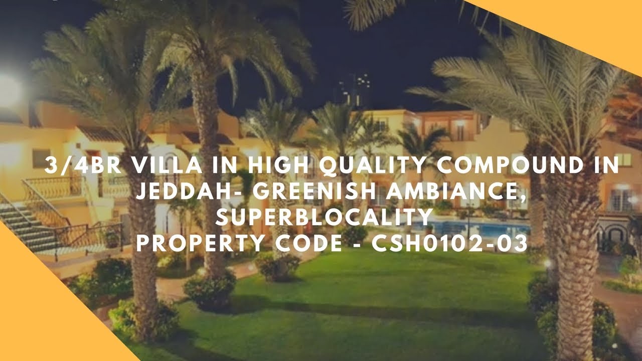 3/4BR Villa in High Quality Compound in Jeddah- Greenish Ambiance, Superb Locality - CSH0102-03