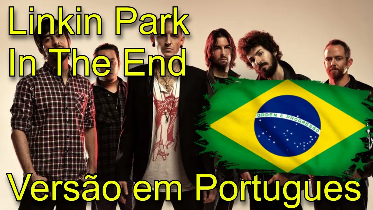 Linkin Park - In the End (pt-br)