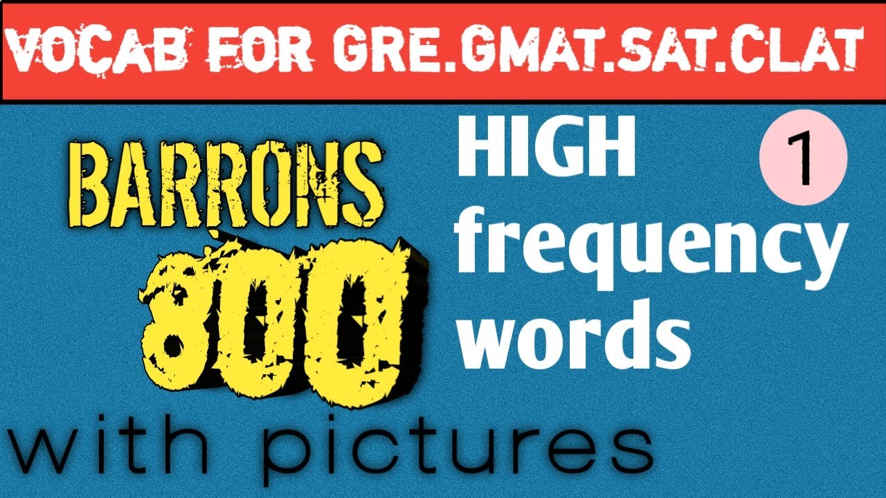 Barrons 800 High frequency words - with picture,pronunciation ,meaning and usage - Part - 1