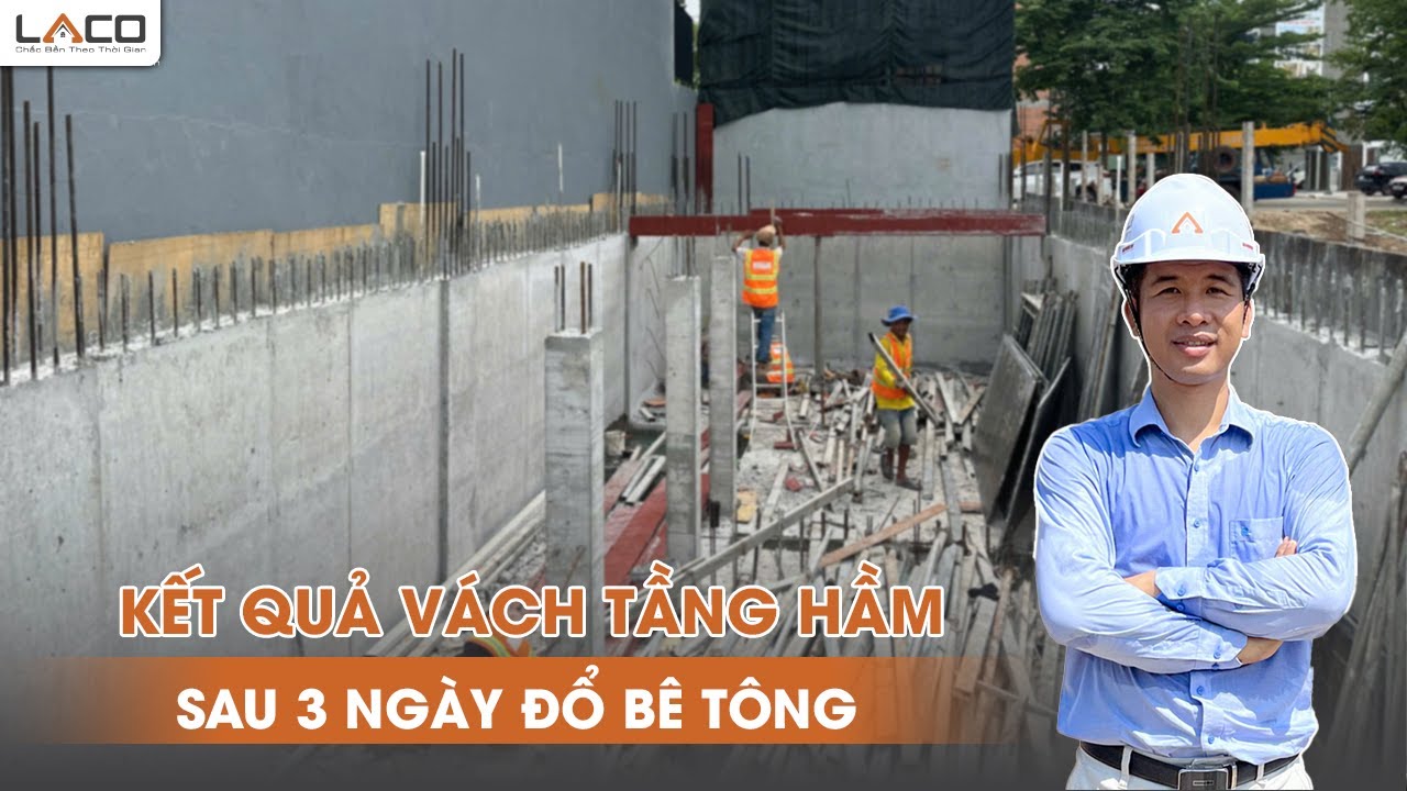 Kết Quả Vách Tầng Hầm Sau 3 Ngày Đổ Bê Tông - Xây Nhà Trọn Gói LACO
