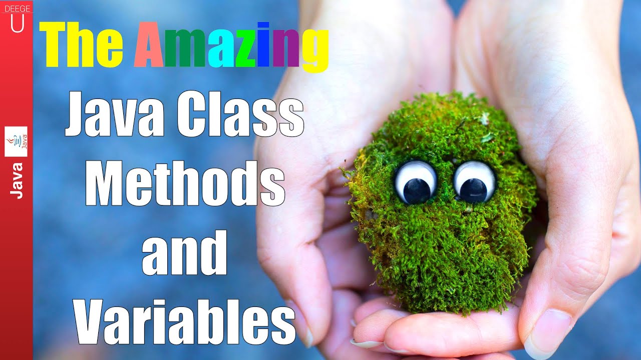 The Amazing Java Class Methods and Variables - 024