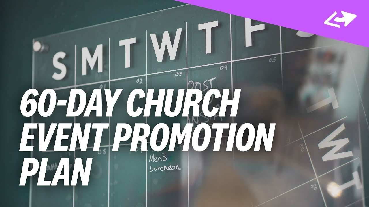 The 60-Day Promotion Plan For Big Church Events