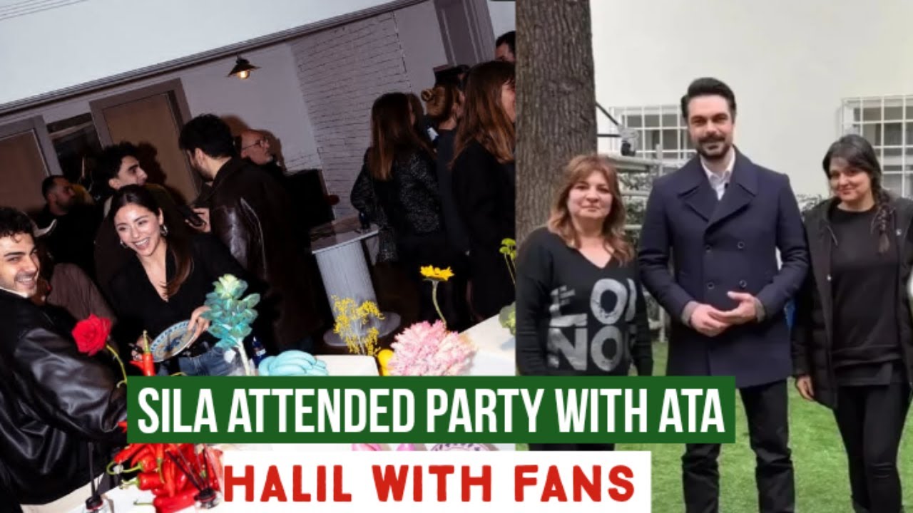 Halil Ibrahim Ceyhan with fans !Sila Turkoglu Attended Party with Ata