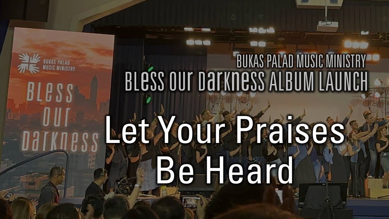 Bukas Palad - Let Your Praises Be Heard (Bless Our Darkness Album Launch)