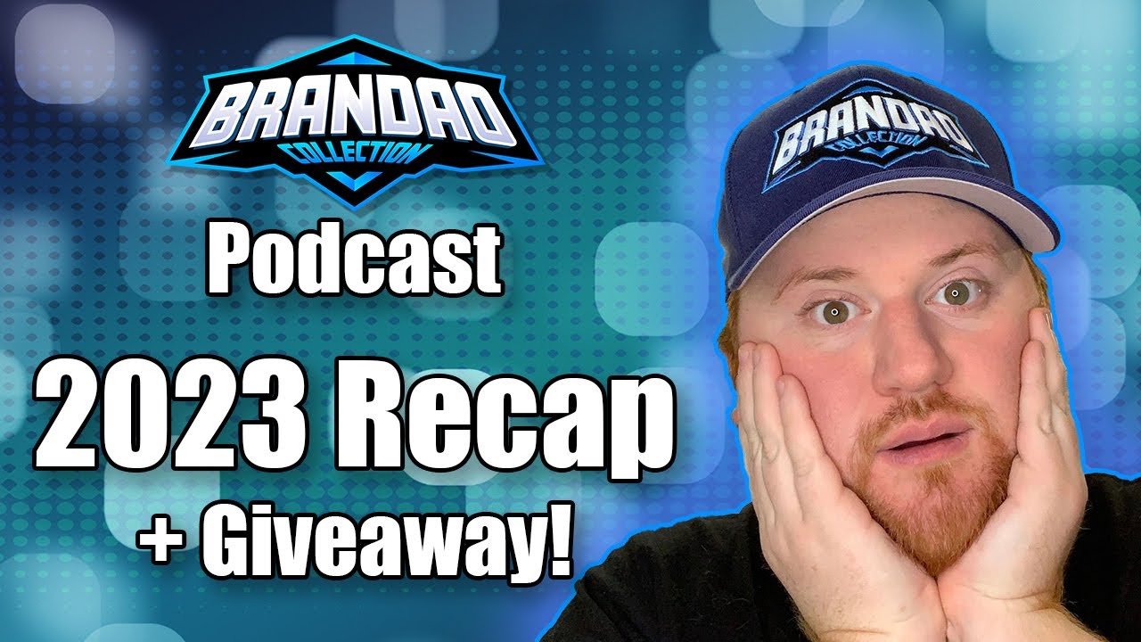 2023 Recap & Autograph Giveaway! - Brandao Collection Podcast - Episode 4
