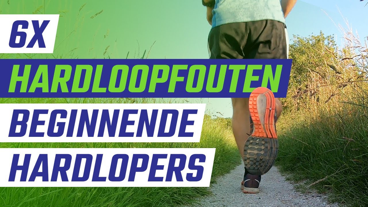 Fouten door beginnende hardlopers & hoe voorkom je ze?