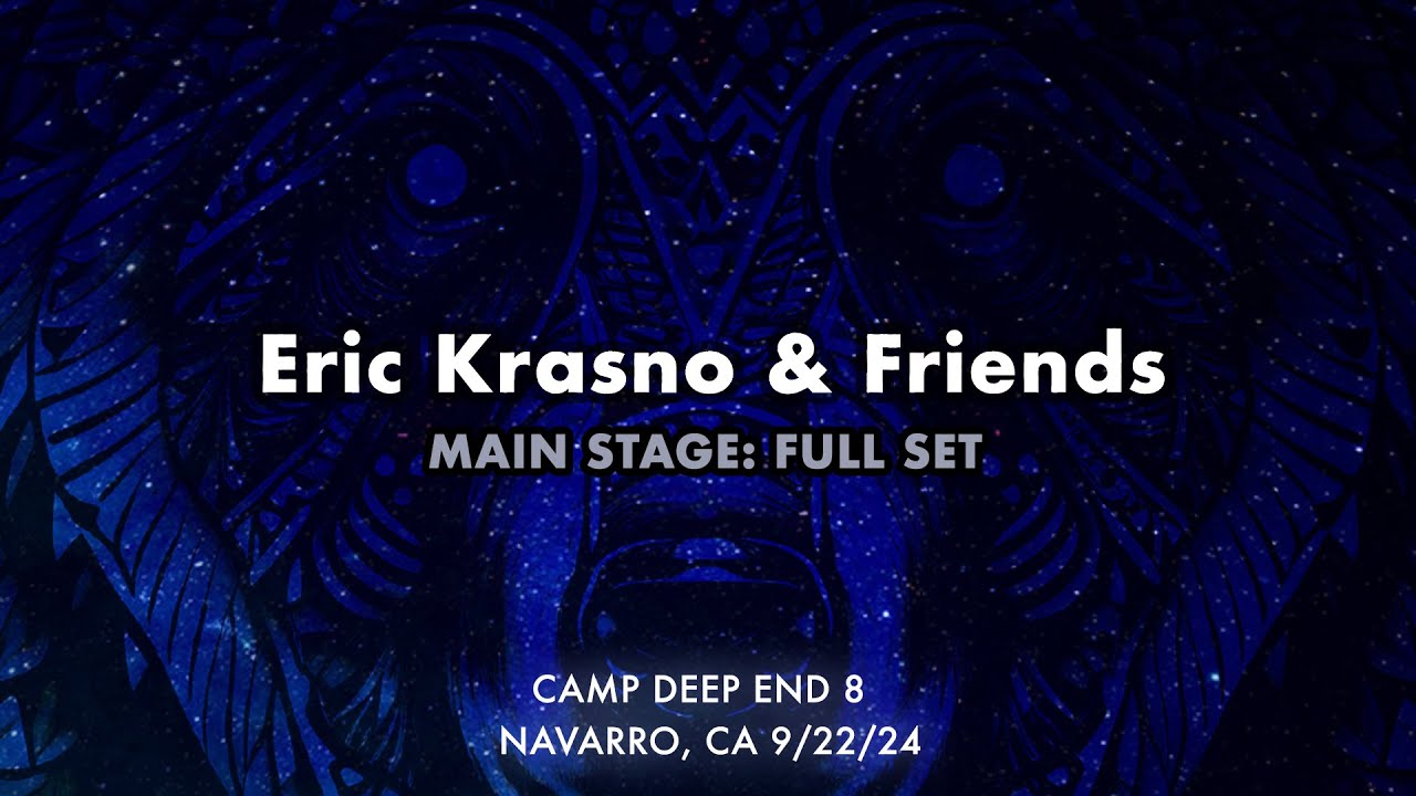 Eric Krasno & Friends  @campdeepend  - FULL SET  9/22/24
