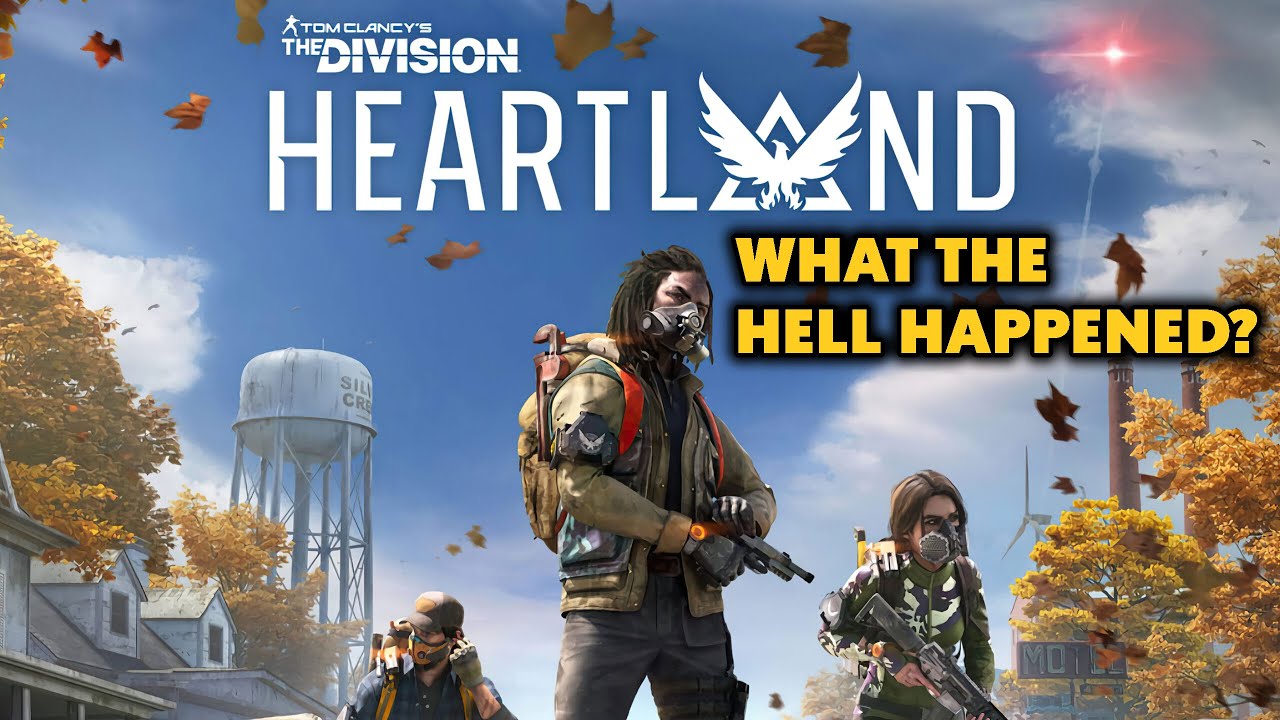 What The HELL Happened To The Division Heartland?