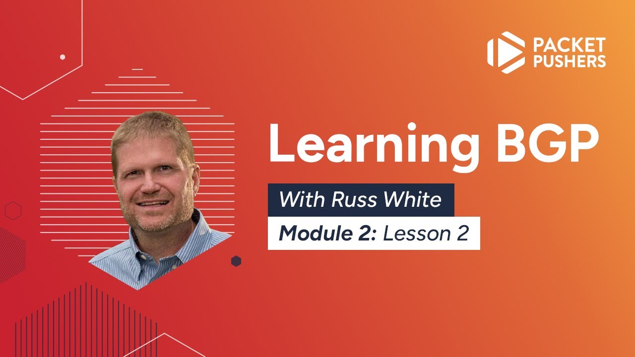 Learning BGP, Module 2 Lesson 2: Peering, Part 2