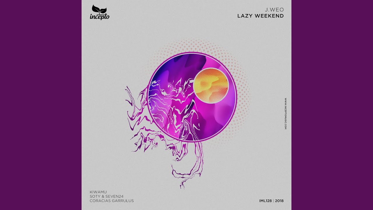 Lazy Weekend (KIWAMU Remix)