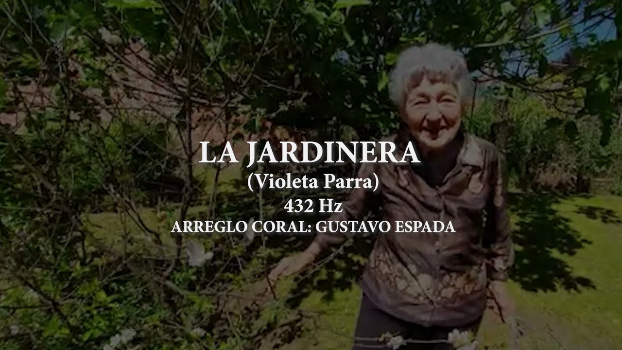 LA JARDINERA 432 Hz (Violeta Parra)Ubuntu Coral Coro de Voces Femeninas