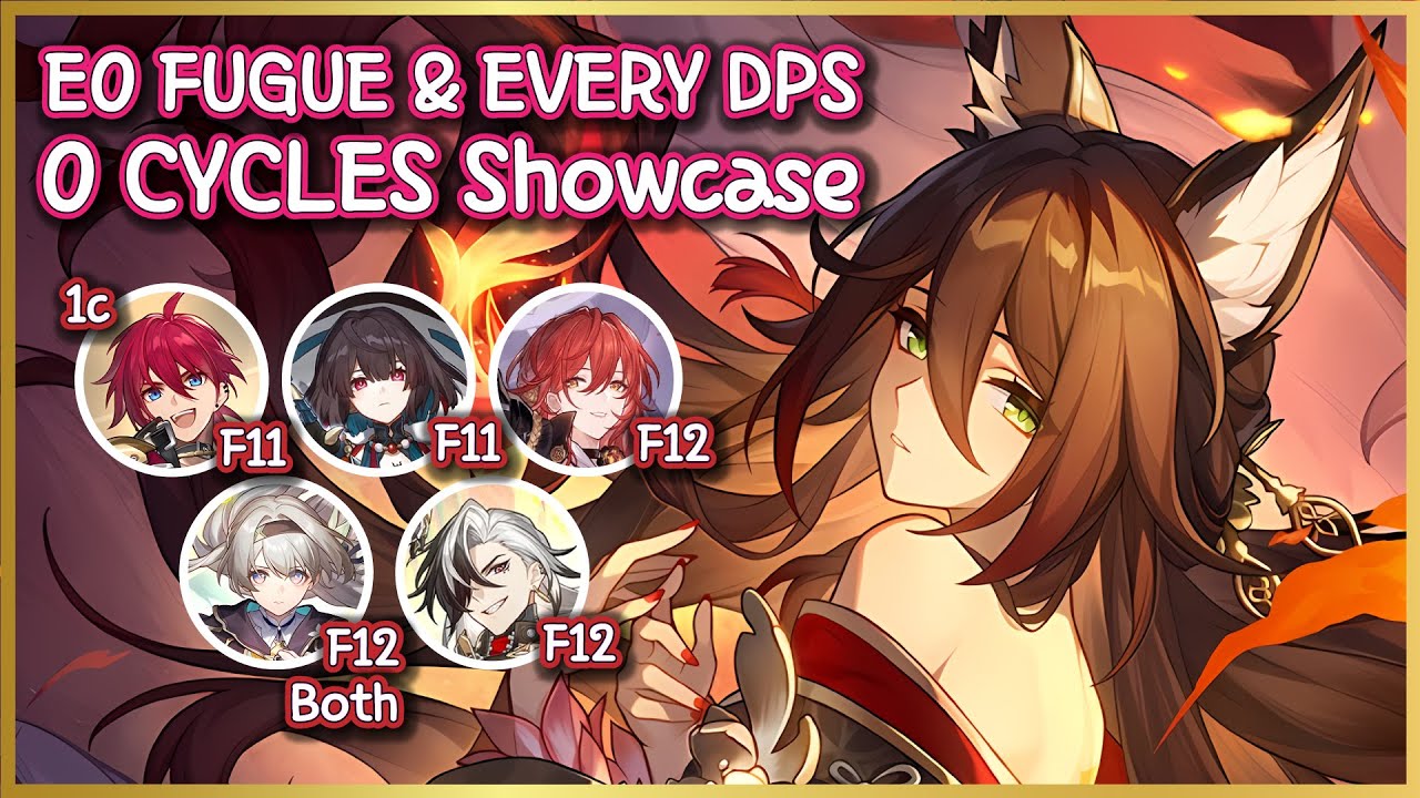 FUGUE & EVERY DPS 0 CYCLES SHOWCASE! | Xueyi Himeko Firefly Boothill Luka | ALL IN ONE VIDEO!
