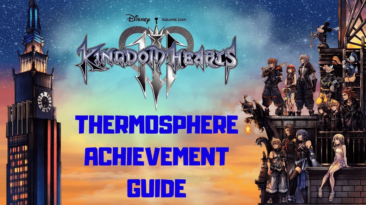 Thermosphere Achievement Kingdom Hearts 3 (Schwarzgeist)