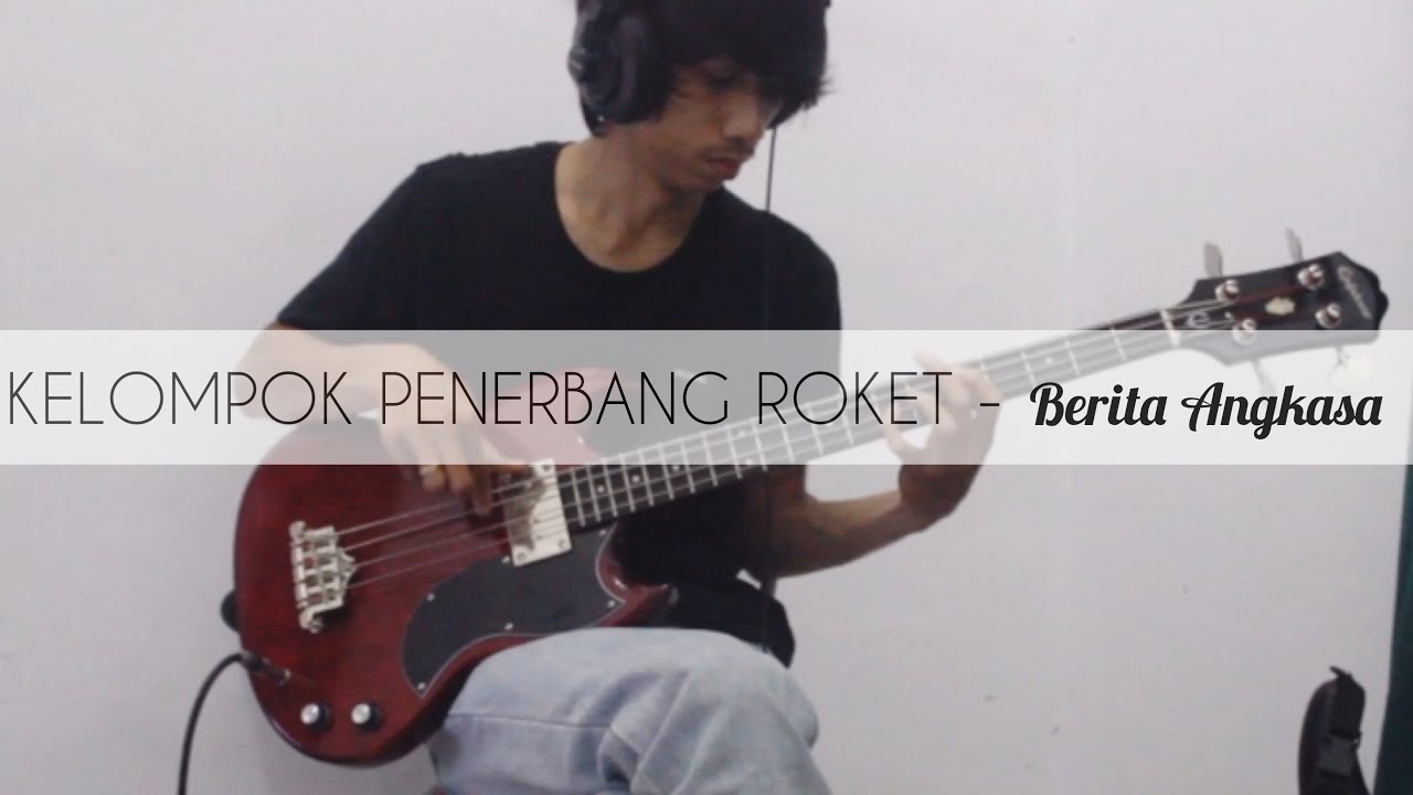 [Bass Cover]  Kelompok Penerbang Roket - Berita Angkasa