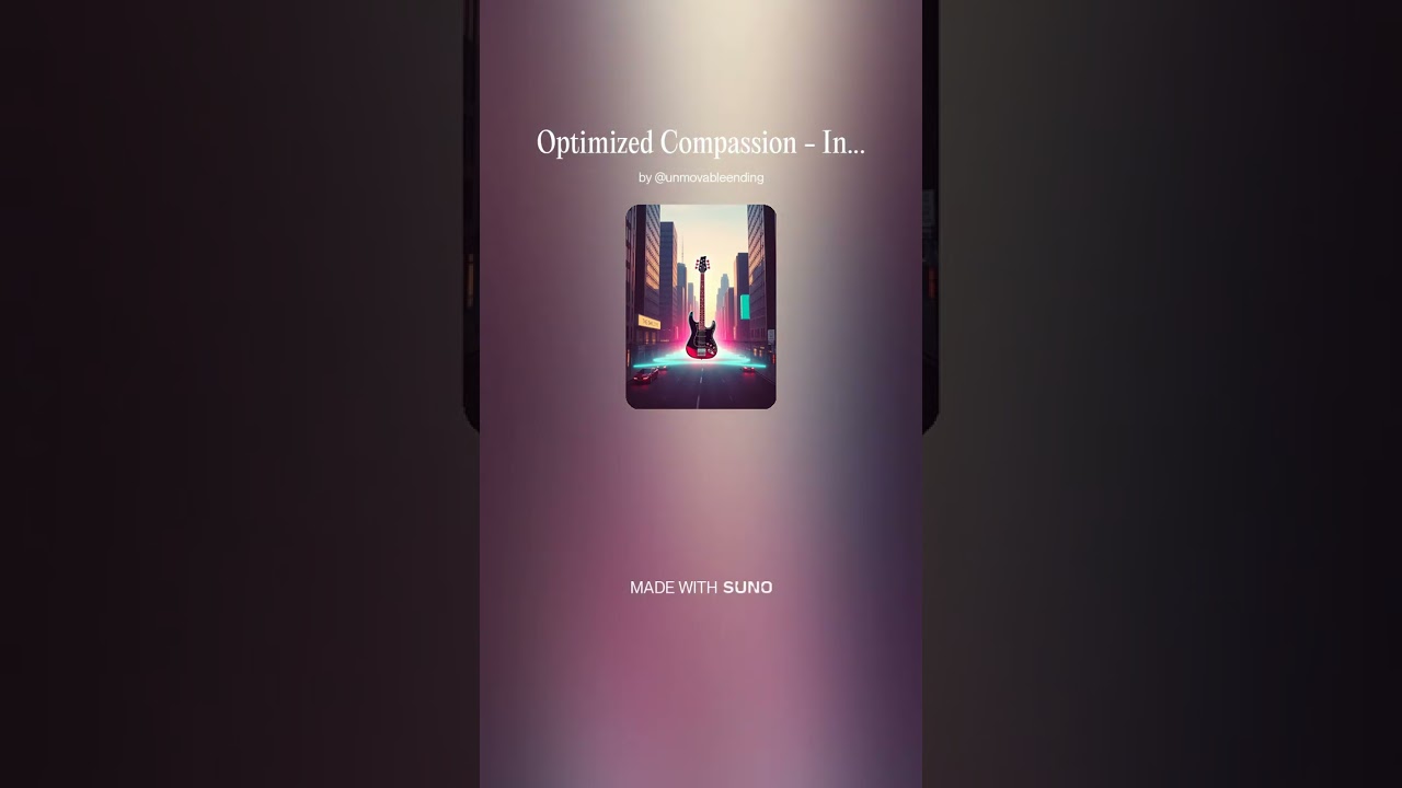 Optimized Compassion 12 - Instrumental #AI​ #Song​ by #Suno​ #music​ #newmusic​