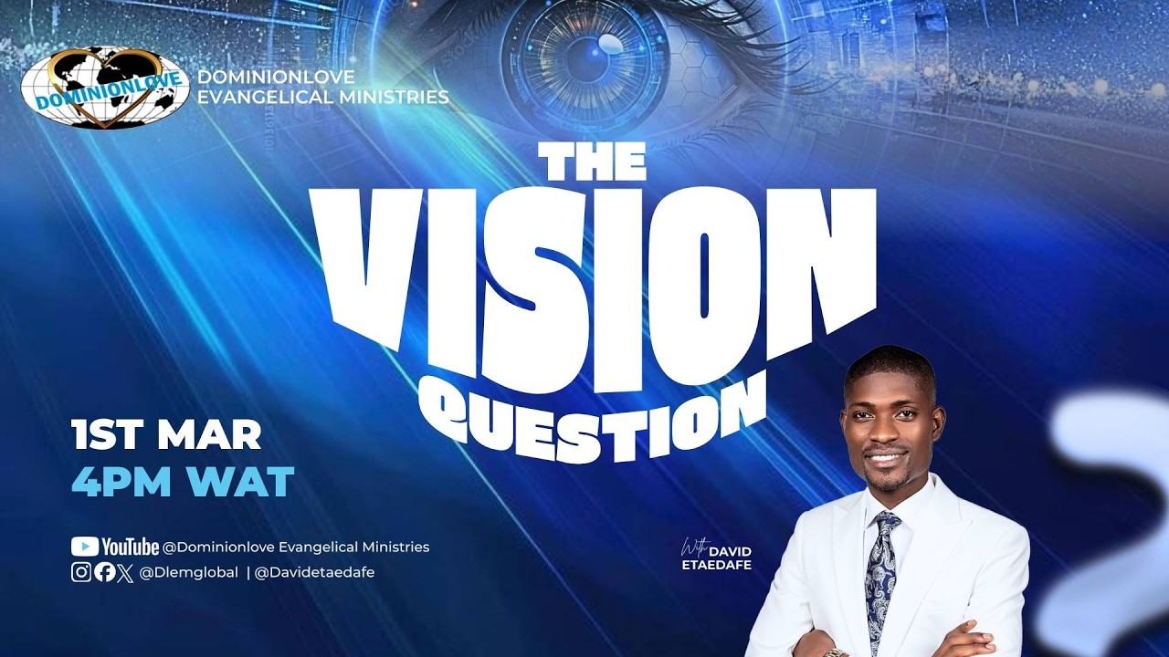 THE VISION QUESTION || WITH DAVID ETAEDAFE