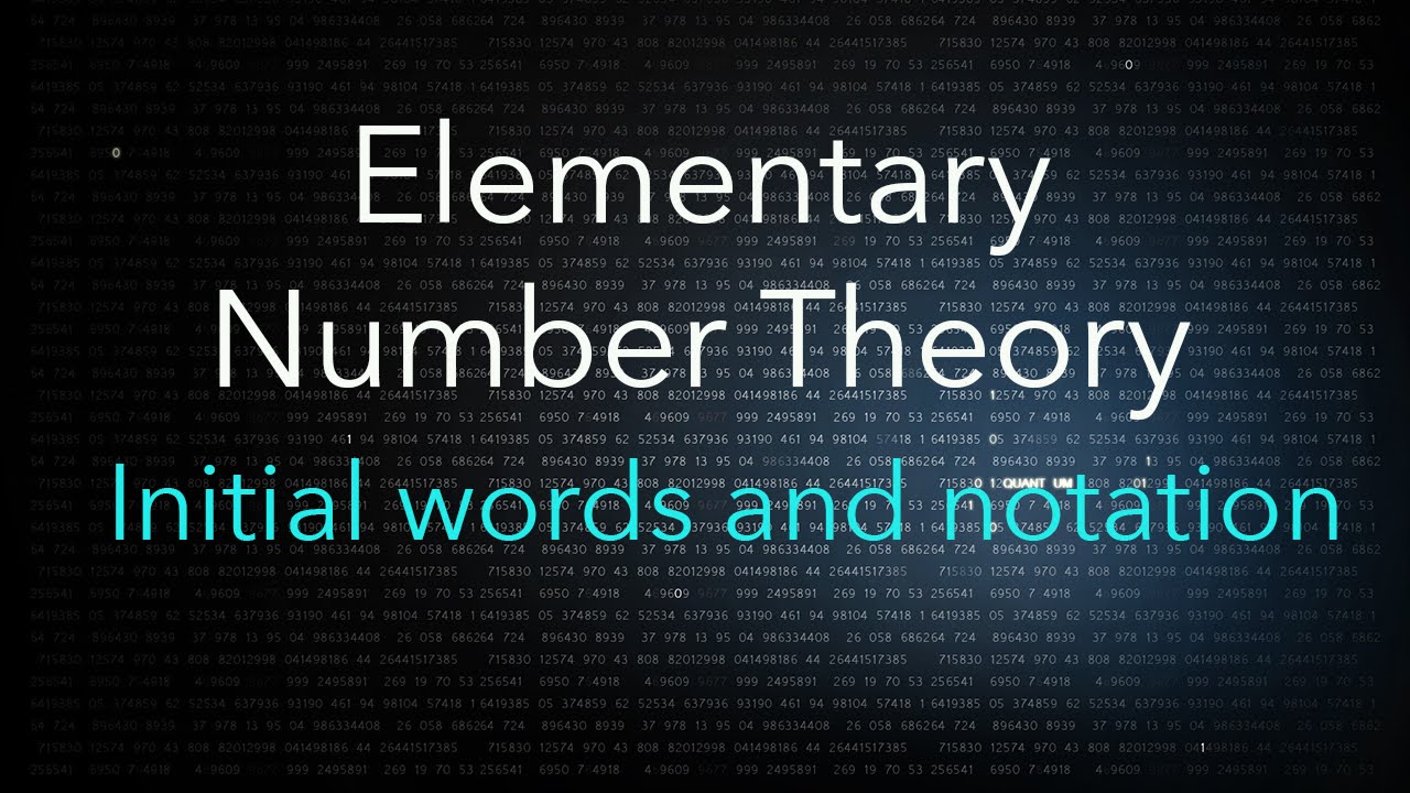 Elementary Number Theory (2): Initial words and notation