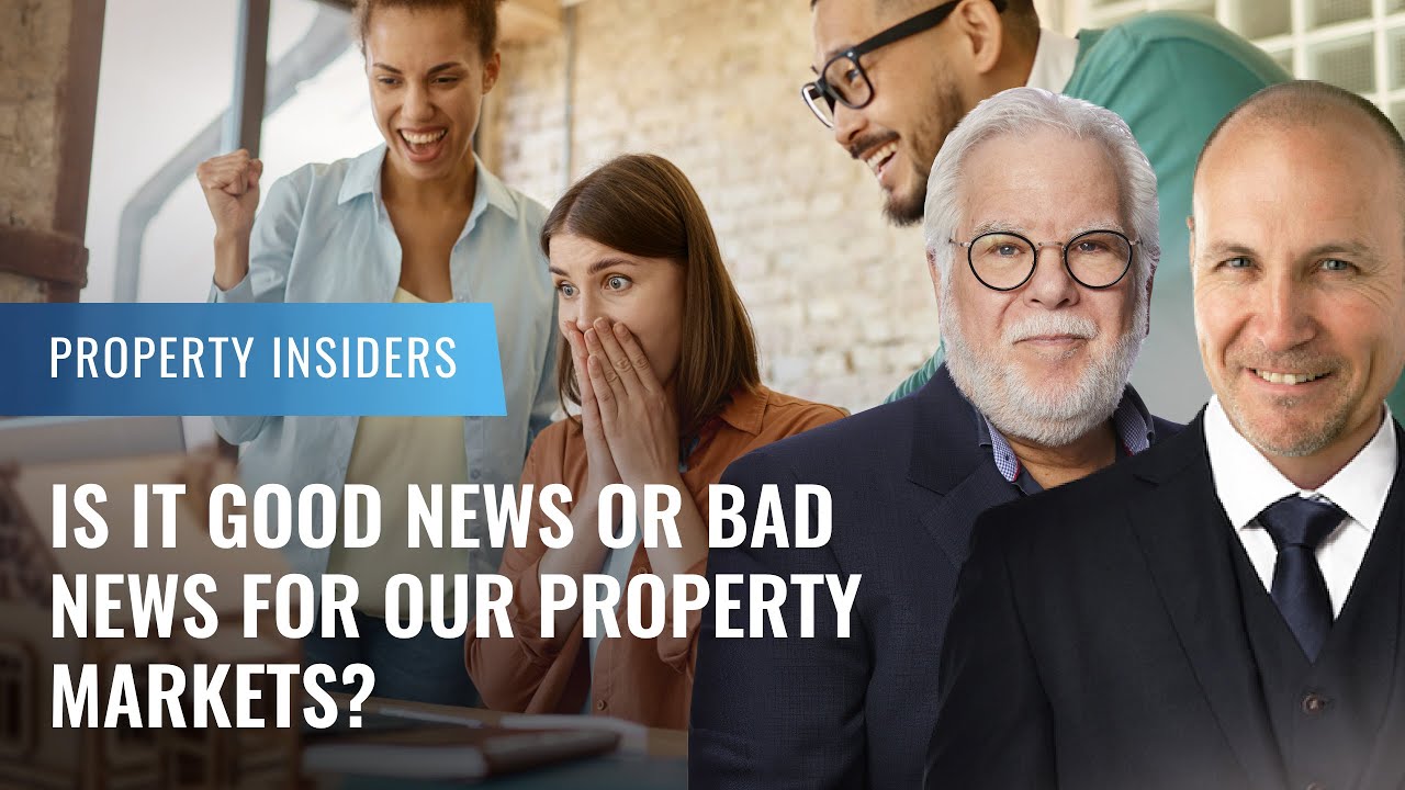 Is it good news or bad news for our property markets? | Property Insiders