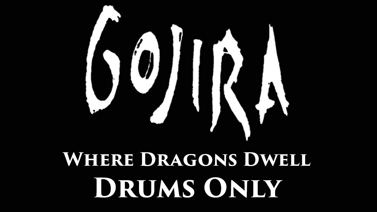 Gojira Where Dragons Dwell DRUMS ONLY