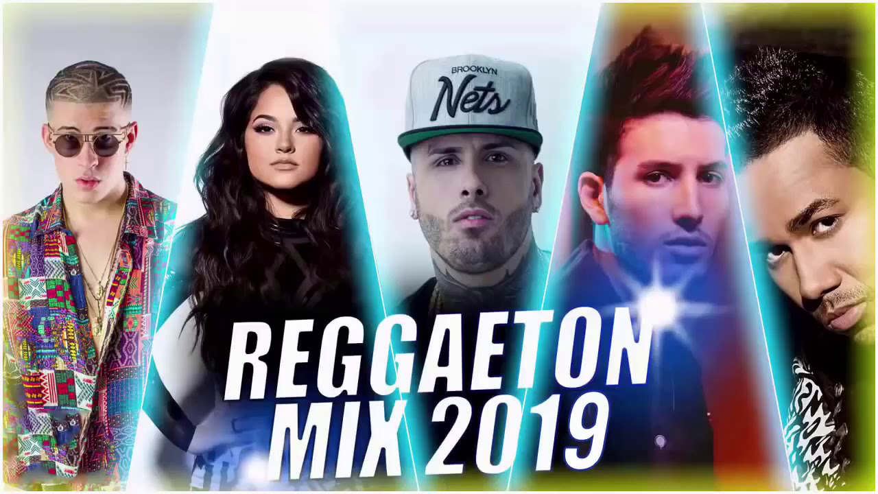 Reggaeton Mix 2019 - Lo Mas Escuchado Reggaeton 2019 - Musica 2019 Lo Mas Nuevo Reggaeton