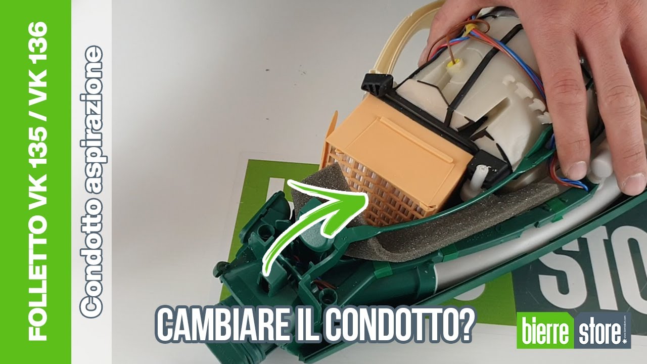 Come sostituire il condotto aspirazione folletto vk 135 vk 136 - BierreStore
