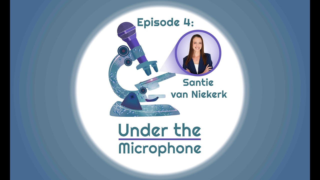 Under The Microphone Ep4 | Santie van Niekerk | Leadership, Quality & The Human Side of Science