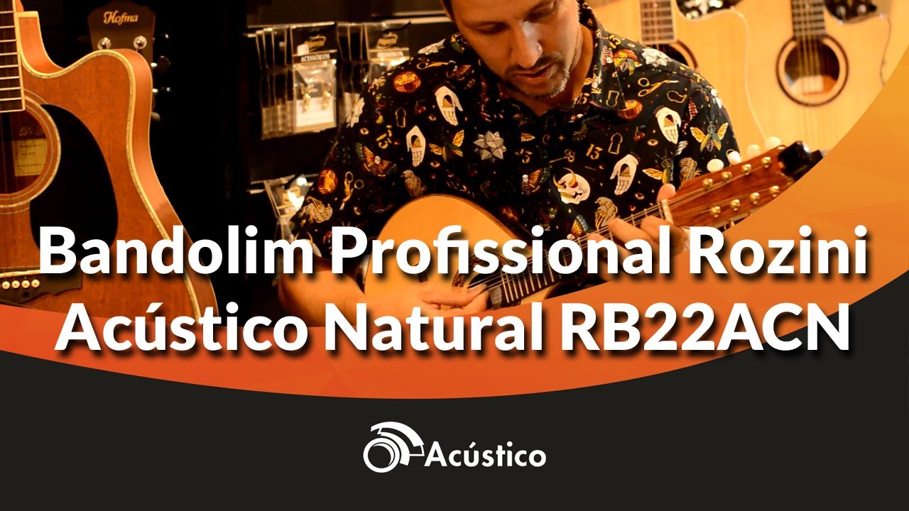 O Acústico Apresenta Bandolim Rozini Profissional Acústico Natural RB22ACN com Everson Pessoa