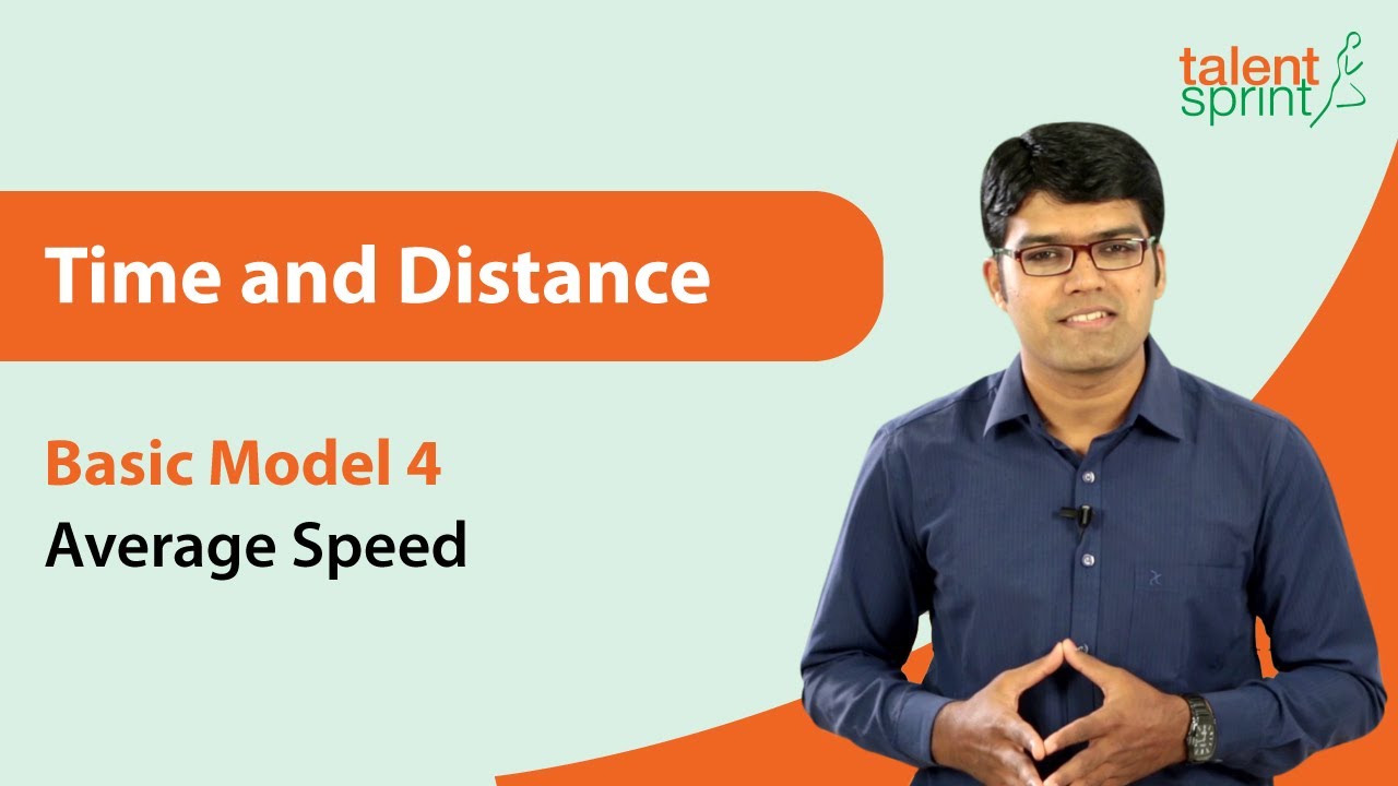 Time and Distance | Basic Model 4 - Average Speed | TalentSprint Aptitude Prep