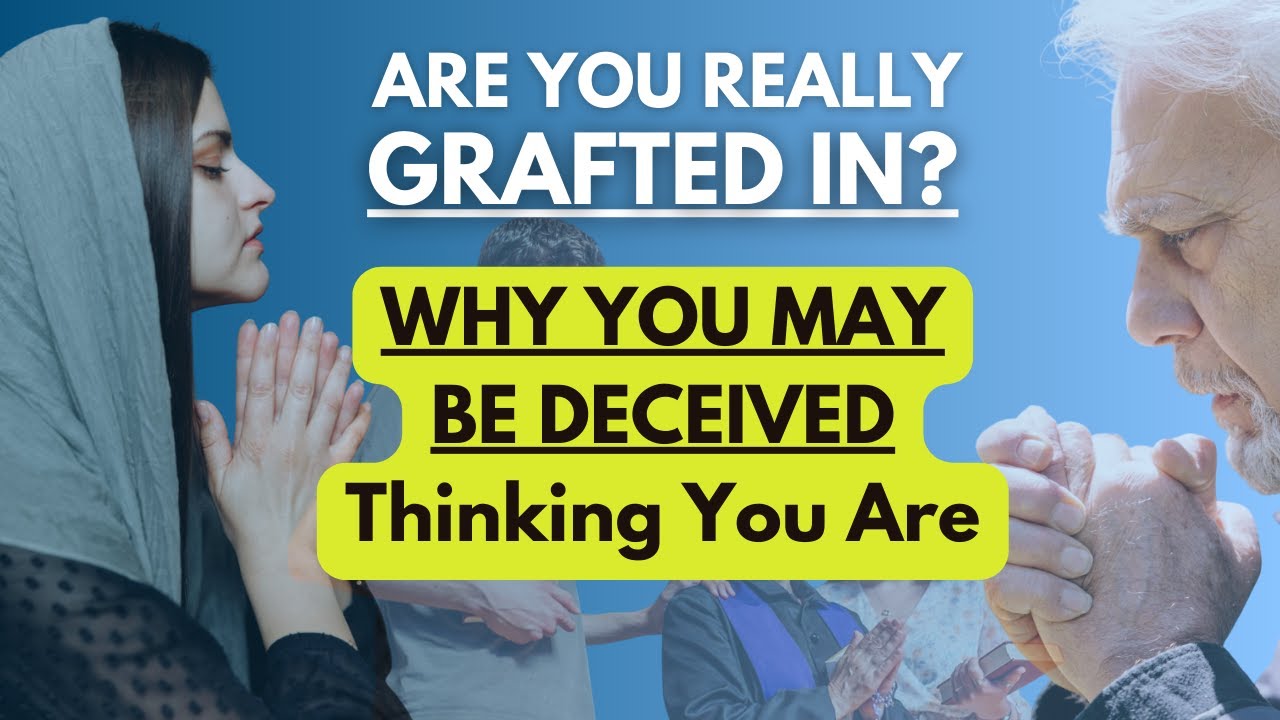 Are You Really Grafted In?