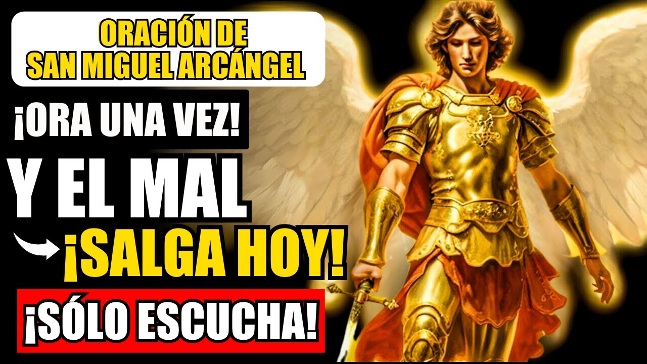 ⚡¡ES INFALIBLE! ESTA ORACIÓN DE SAN MIGUEL SANA TU ALMA Y TODAS TUS HERIDAS | ¡MIRA Y RECIBE!