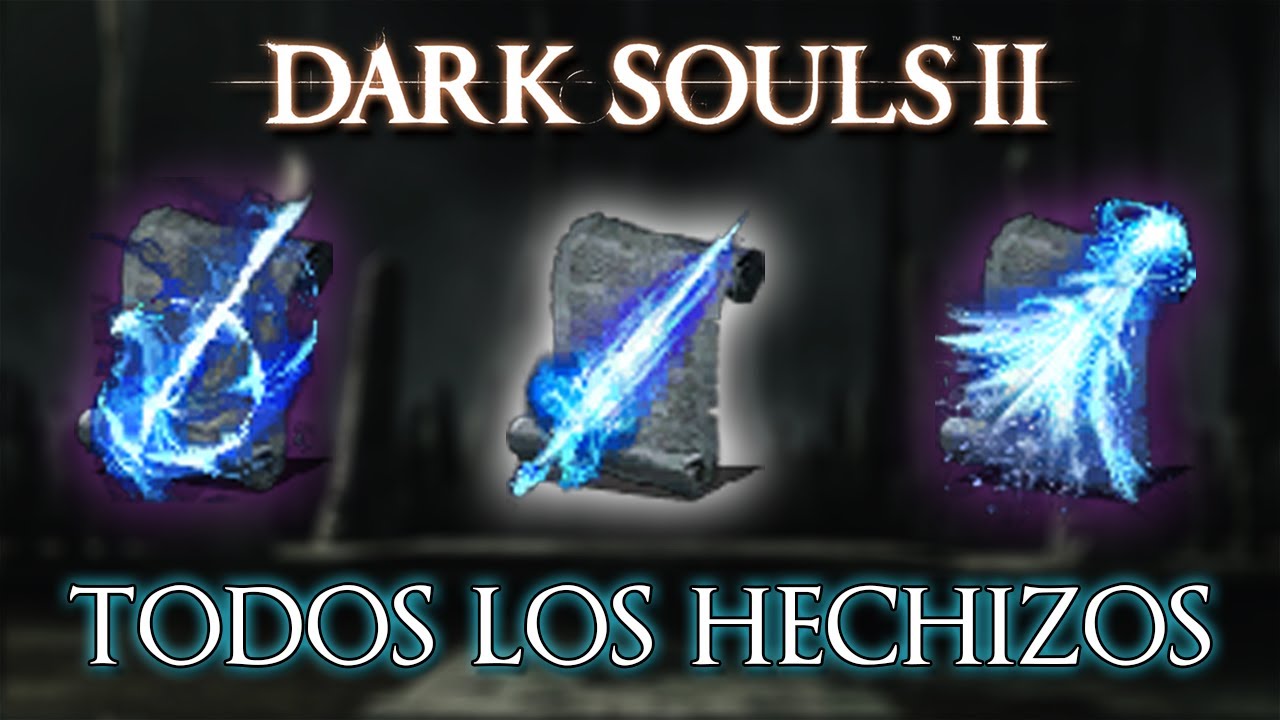 Todos los hechizos/magias de Dark Souls 2 + DLCs - [Logro 