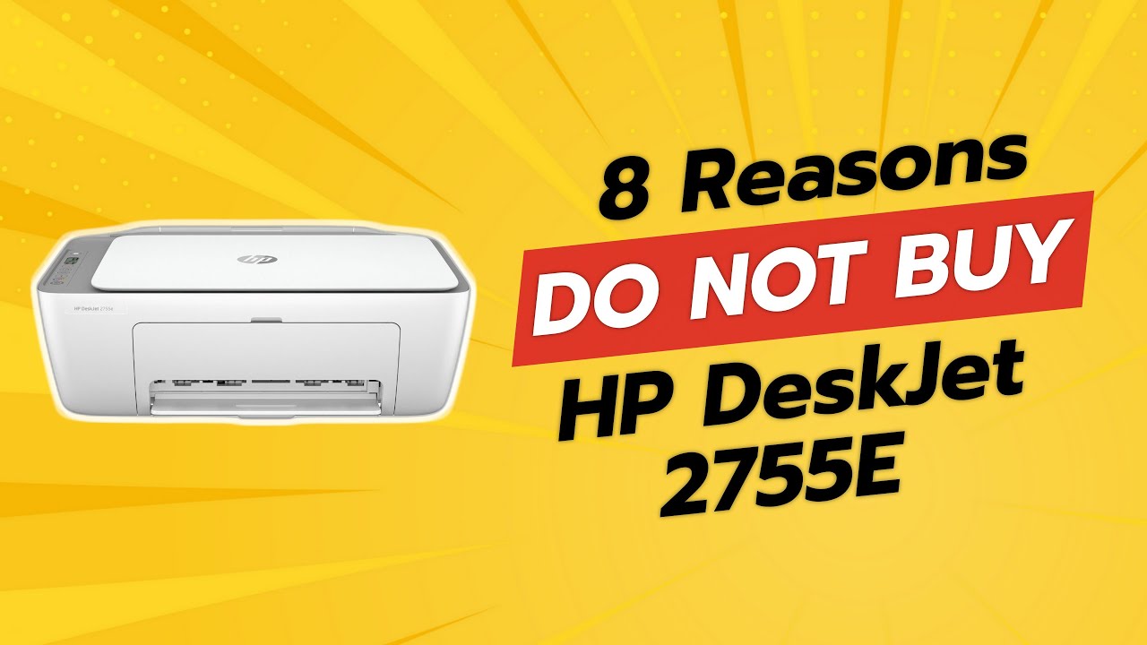 DON'T BUY HP DeskJet 2755E BEFORE WATCHING THIS VIDEO! 🚫🖨️ (8 Reasons)
