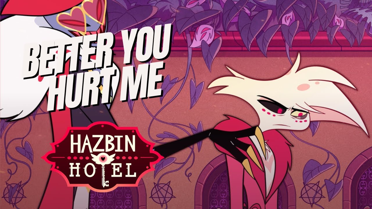 Better You Hurt Me【Hazbin Hotel Angel Dust Original Song】