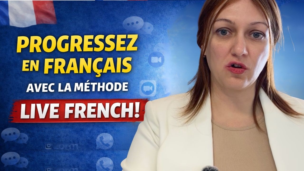 Progressez en français avec la méthode Live French! Newsletter Video 1