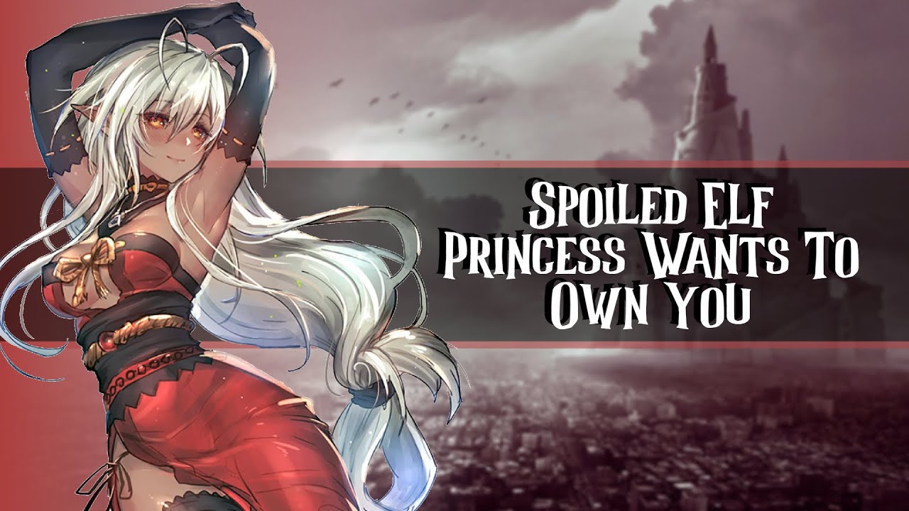Spoiled Elf Princess Wants To Own You //F4A//