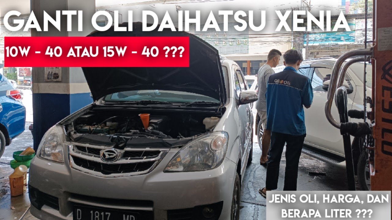 Ganti Oli Daihatsu Xenia 2010 Ga Pake Mahal Ga Pake Lama