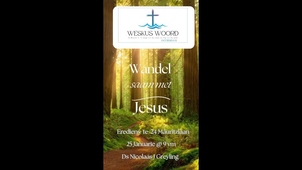 Wandel met Jesus: Opgeneem tydens Weskus Woord se Erediens op 25 Januarie 2026