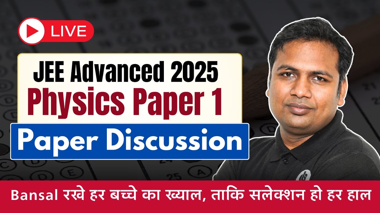 JEE Advanced 2025 | Physics Paper 1 Discussion by KMV Sir | Bansal Classes Kota #jeeadvanced2025