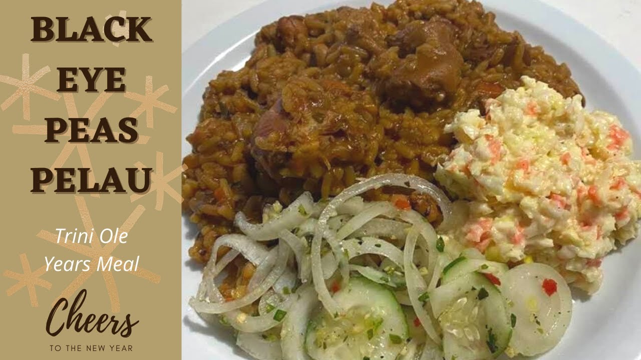 Black Eye Peas Chicken Pelau | Trini Ole Years Cook Up/Traditions | Trinidad | Caribbean