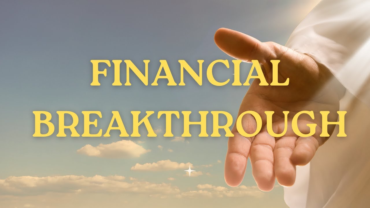 Financial Breakthrough Prayer | Declare God’s Provision Today