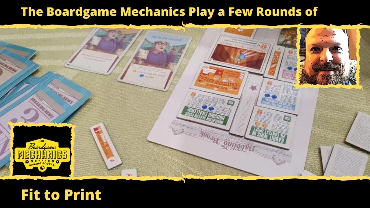 The Boardgame Mechanics Play a Few Rounds of Fit to Print